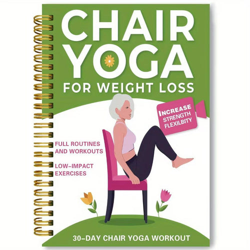 30-Day Chair Yoga Weight Loss Spiral-Bound Notebook & Step-by-Step Exercise Guide