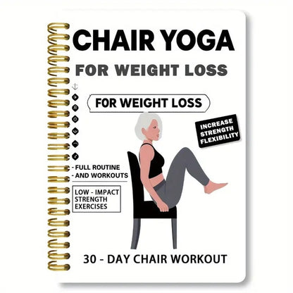 30-Day Chair Yoga Weight Loss Spiral-Bound Notebook & Step-by-Step Exercise Guide